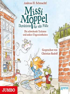 cover image of Missi Moppel. Die schwebende Teekanne und andere Ungereimtheiten [Band 2]